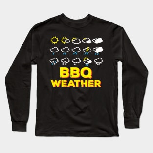 BBQ Weather Dad Long Sleeve T-Shirt